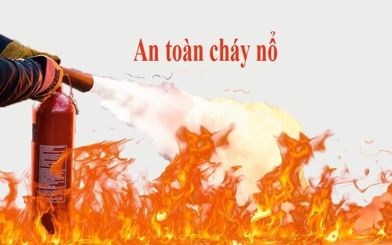 An toàn cháy nổ | Giáo dục kiến thức an toàn cháy nổ PCCC