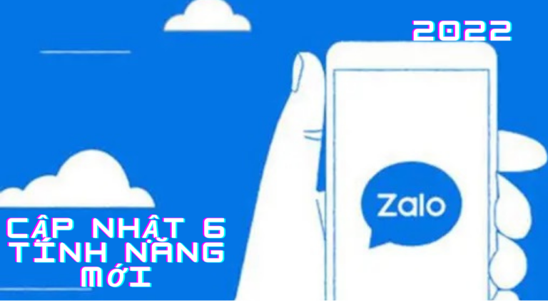 6 Tính năng cập nhật mới nhất zalo từ 01/08/2022