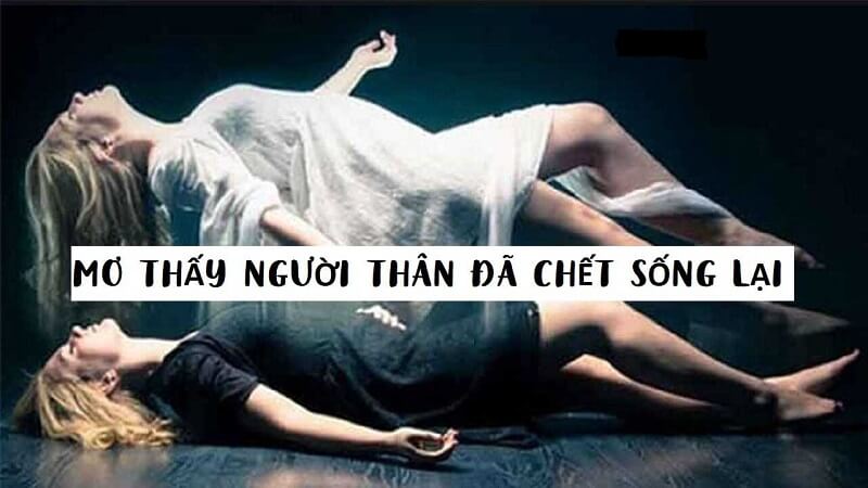 Mơ Người Chết Sống Lại: Giải Mã Ý Nghĩa và Cách Hiểu Đúng
